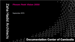 គម្រប​នៃ​ប្លង់​មេ​រាជធានី​ភ្នំពេញ​ «Phnom Penh Vision​ 2050»​ ដែល​គូរ​ដោយ​លោក​ស្រី​ Zaha Hadid ត្រូវ​បាន​បោះ​ពុម្ភ​ផ្សាយ​កាល​ពី​ខែ​កញ្ញា​ ឆ្នាំ​២០១៥។ (រូប​ផ្តល់​ដោយ​ មជ្ឈមណ្ឌល​ឯកសារ​កម្ពុជា)