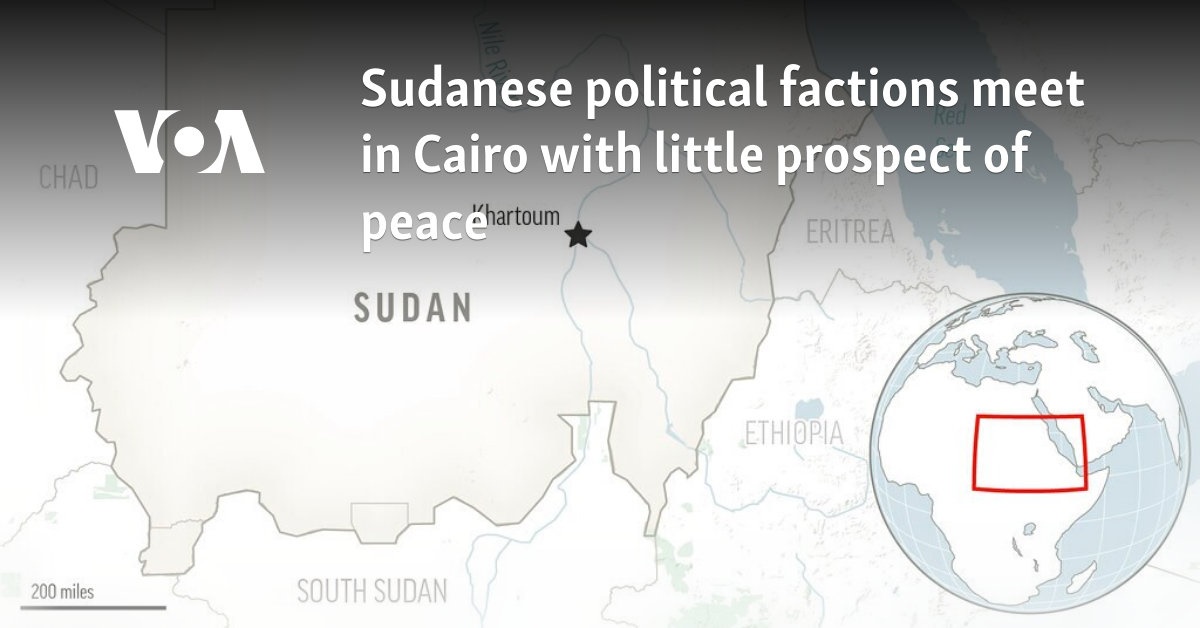 Sudanese political factions meet in Cairo with little prospect of peace