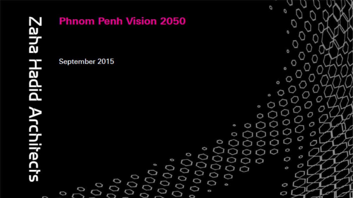 Zaha Hadid’s Little Known Plan to Redesign Phnom Penh