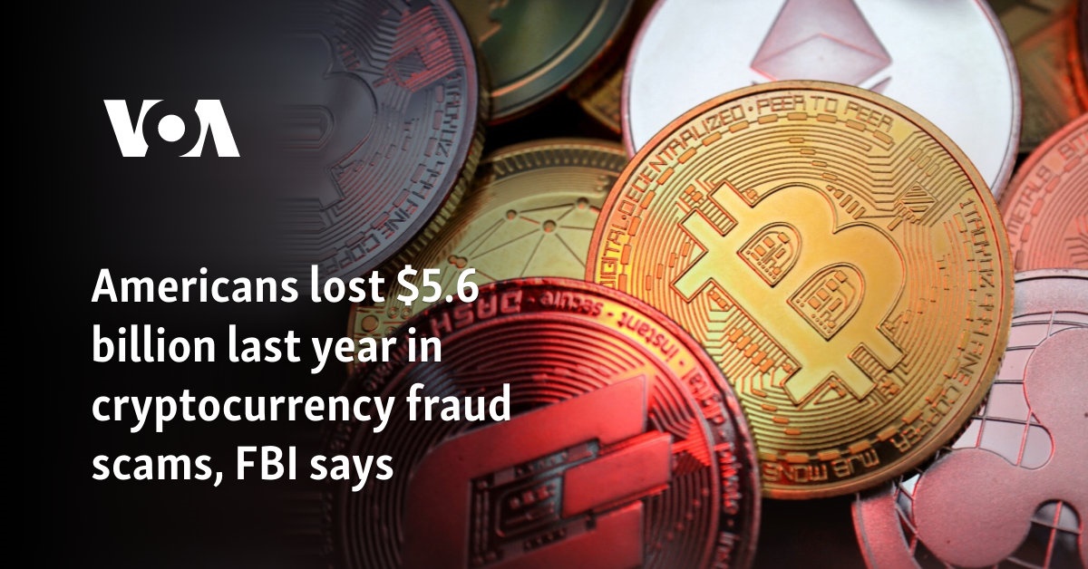 Americans lost $5.6 billion last year in cryptocurrency fraud scams, FBI says