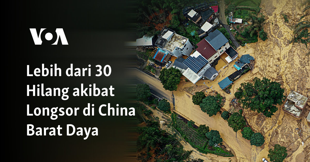 Lebih dari 30 Hilang akibat Longsor di China Barat Daya