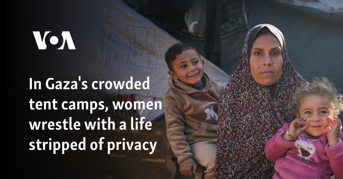 In Gaza's crowded tent camps, women wrestle with a life stripped of privacy