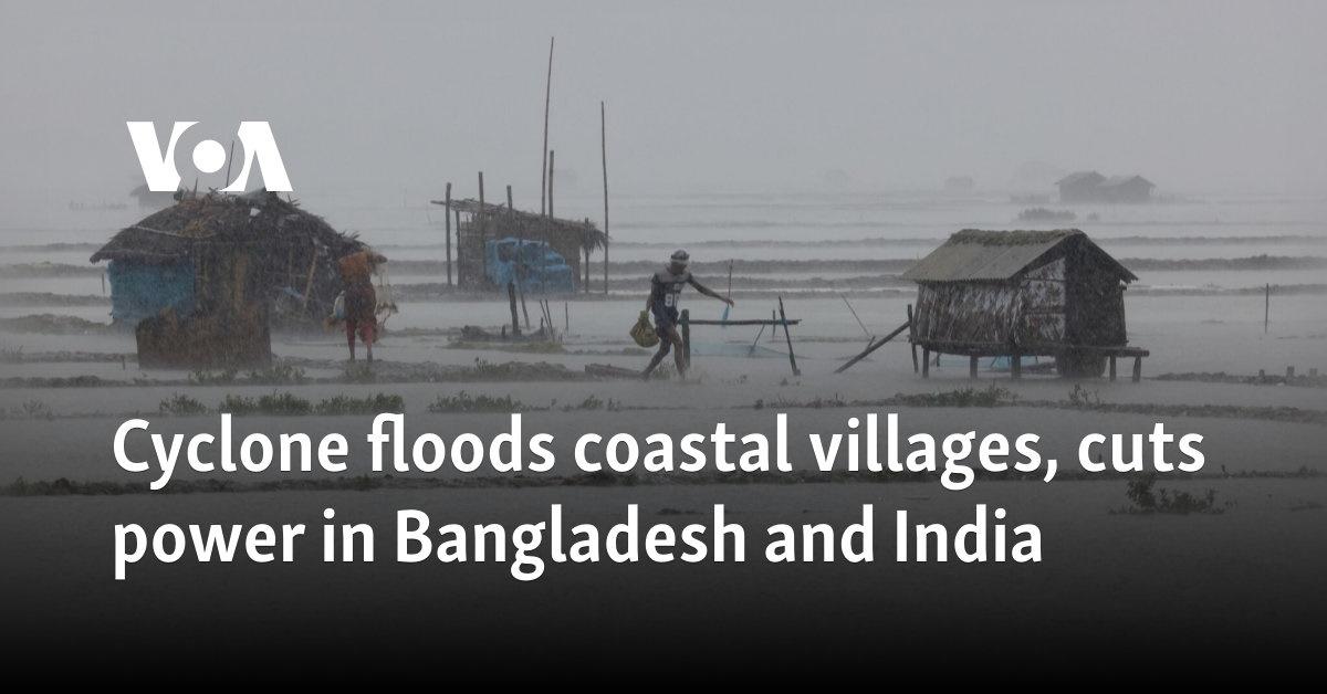 Cyclone floods coastal villages, cuts power in Bangladesh and India - Vimarsana News