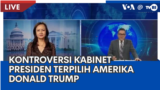 Laporan VOA untuk TVRI: Kontroversi Kabinet Presiden Terpilih Amerika Serikat Donald Trump.