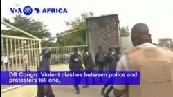 VOA60 Africa- DR Congo: Violent clashes between police and protesters kill one person in Kinshasa
