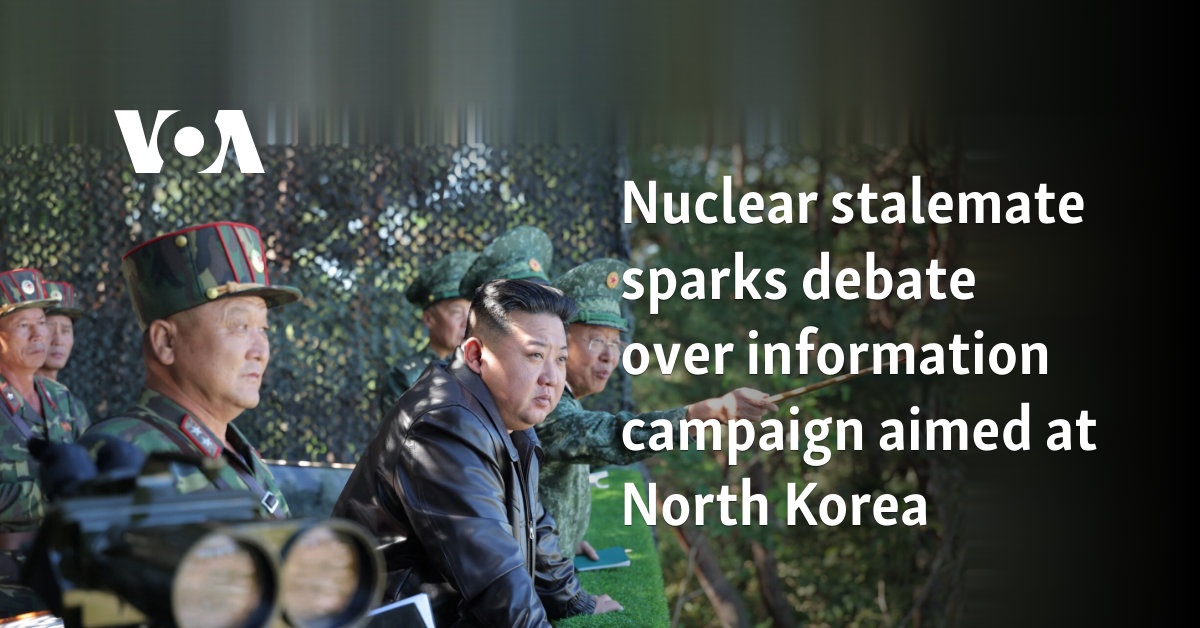 Nuclear stalemate sparks debate over information campaign aimed at North Korea