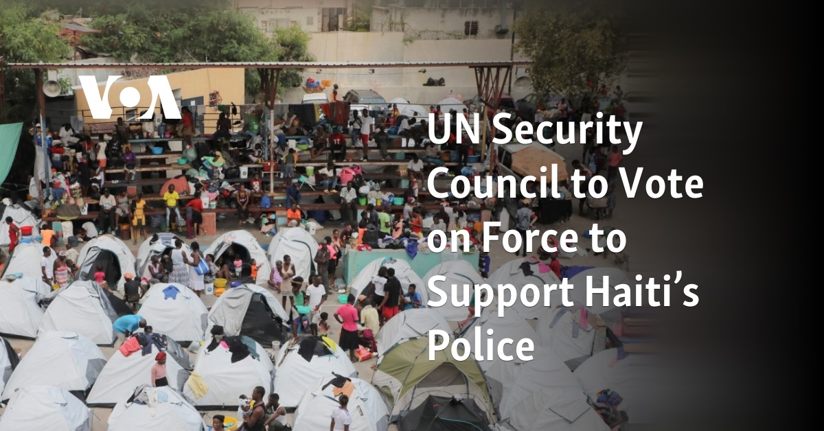 UN Security Council To Vote On Force To Support Haiti’s Police