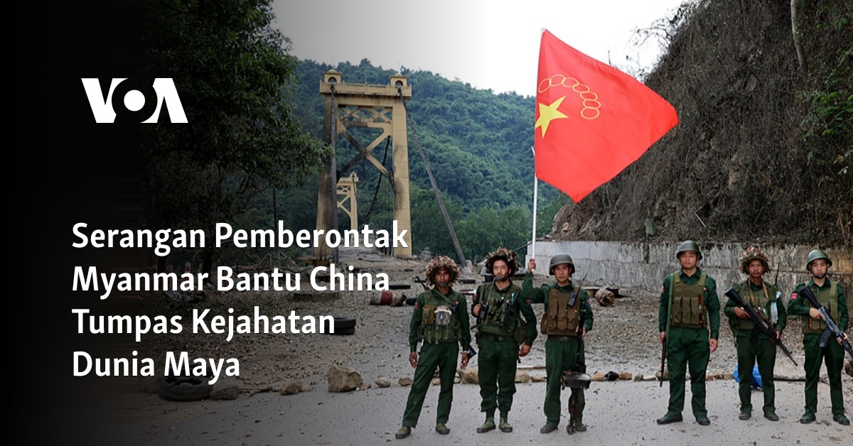 Serangan Pemberontak Myanmar, Bantu China Tumpas Kejahatan Dunia Maya