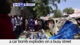 VOA60 Africa - Blasts in Somali Capital Kill Six