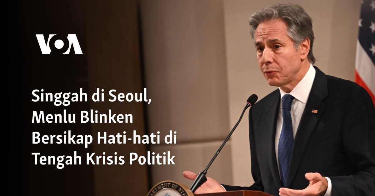 Singgah di Seoul, Menlu Blinken Bersikap Hati-hati di Tengah Krisis Politik