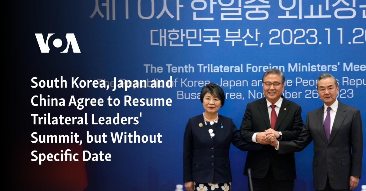 South Korea, Japan and China Agree to Resume Trilateral Leaders' Summit, but Without Specific Date 