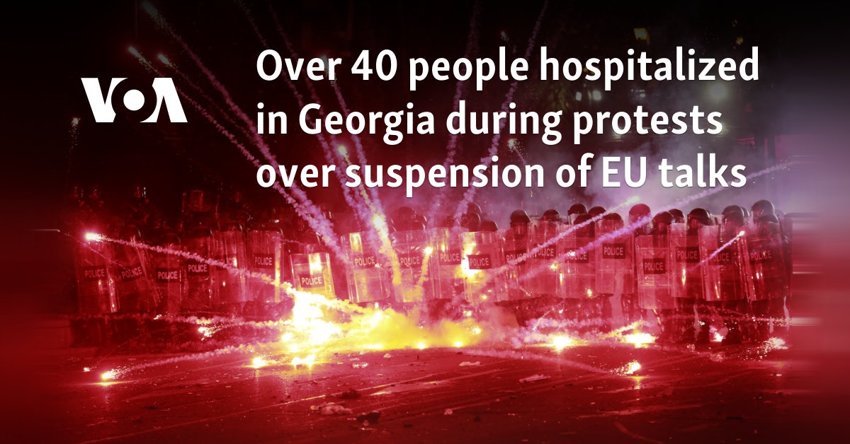 Over 40 people hospitalized in Georgia during protests over suspension of EU talks 