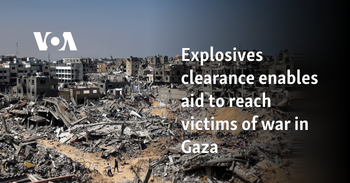 Explosives clearance enables aid to reach victims of war in Gaza