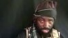 New Video: Boko Haram Leader Says Group Is 'Safe' and 'Not Crushed'