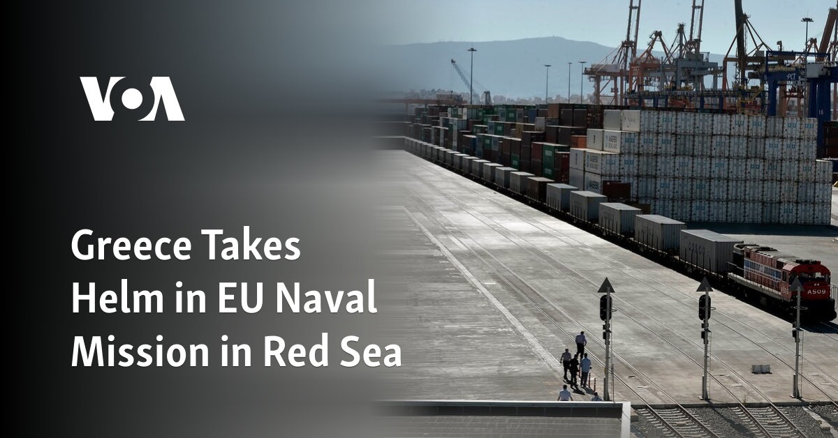 Greece Takes Helm in EU Naval Mission in Red Sea