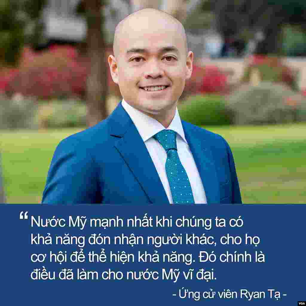 Ryan Tạ, đảng Dân chủ, là một trong 5 ứng cử viên ra tranh cử cho chức dân biểu bang California ở địa hạt 74 năm nay.