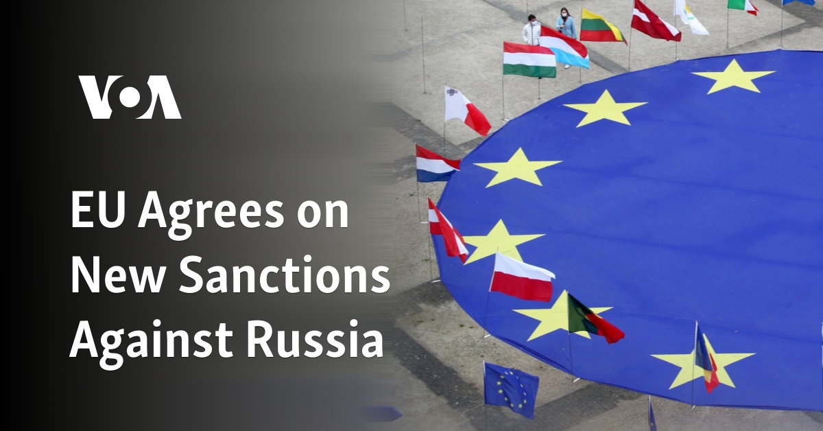 EU Agrees on New Sanctions Against Russia