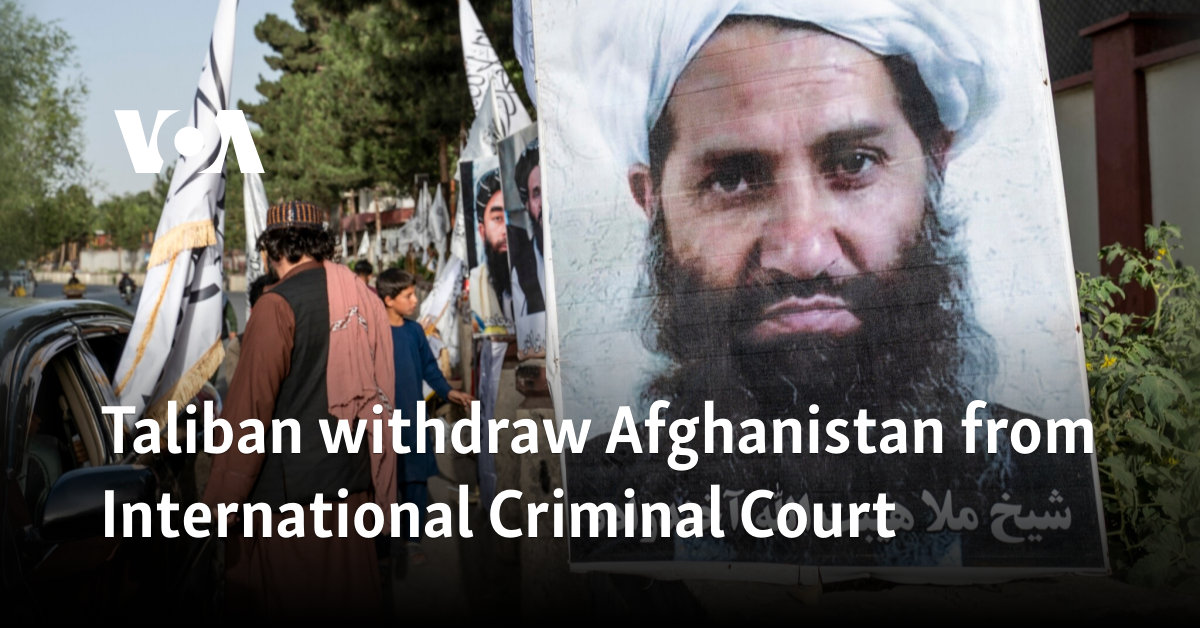 Taliban withdraw Afghanistan from International Criminal Court