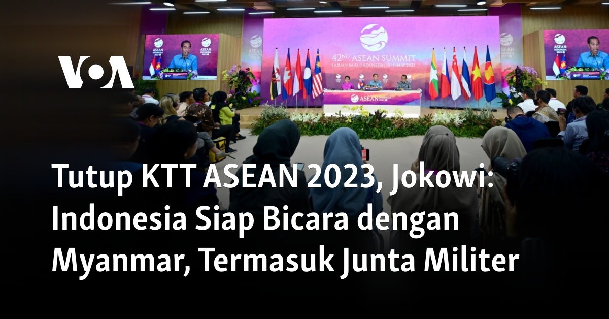 Tutup KTT ASEAN 2023, Jokowi: Indonesia Siap Bicara Dengan Myanmar ...