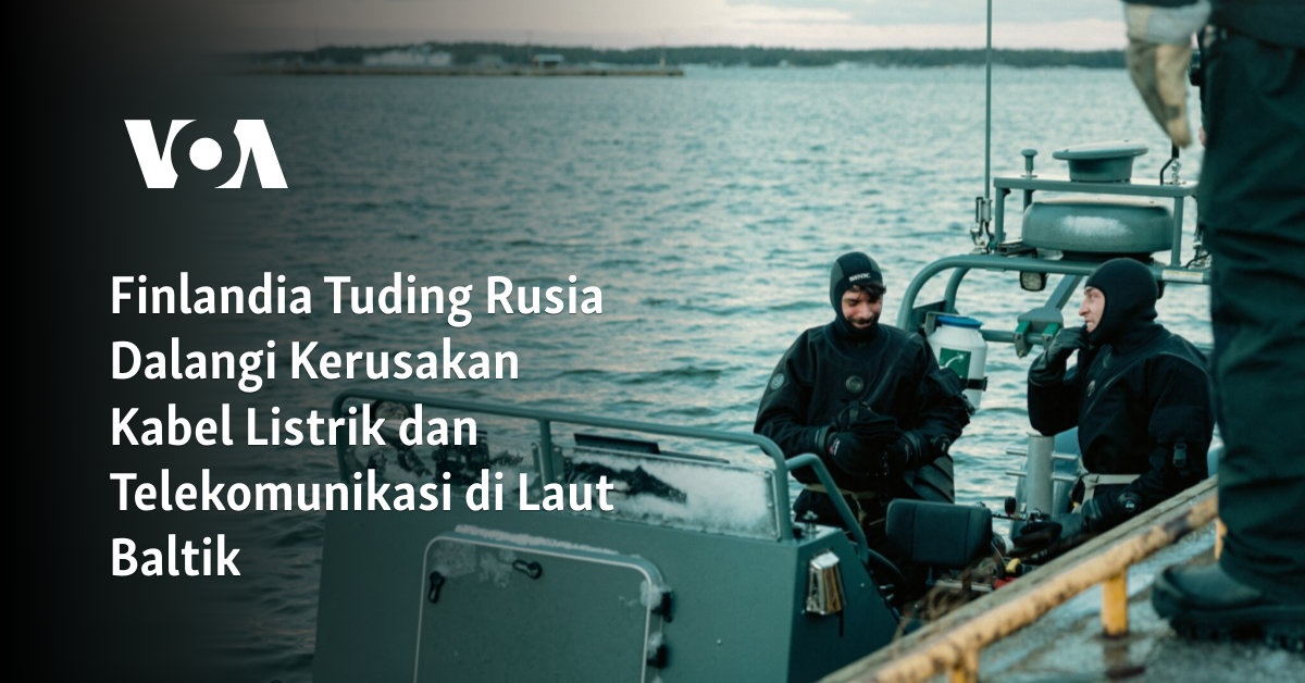 Finlandia Tuding Rusia Dalangi Kerusakan Kabel Listrik dan Telekomunikasi di Laut Baltik