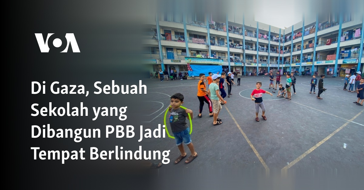 Di Gaza, Sebuah Sekolah Yang Dibangun PBB Jadi Tempat Berlindung