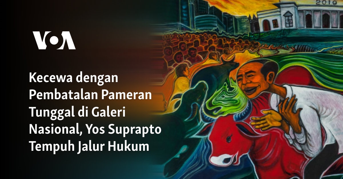 Kecewa dengan Pembatalan Pameran Tunggal di Galeri Nasional, Yos Suprapto Tempuh Jalur Hukum