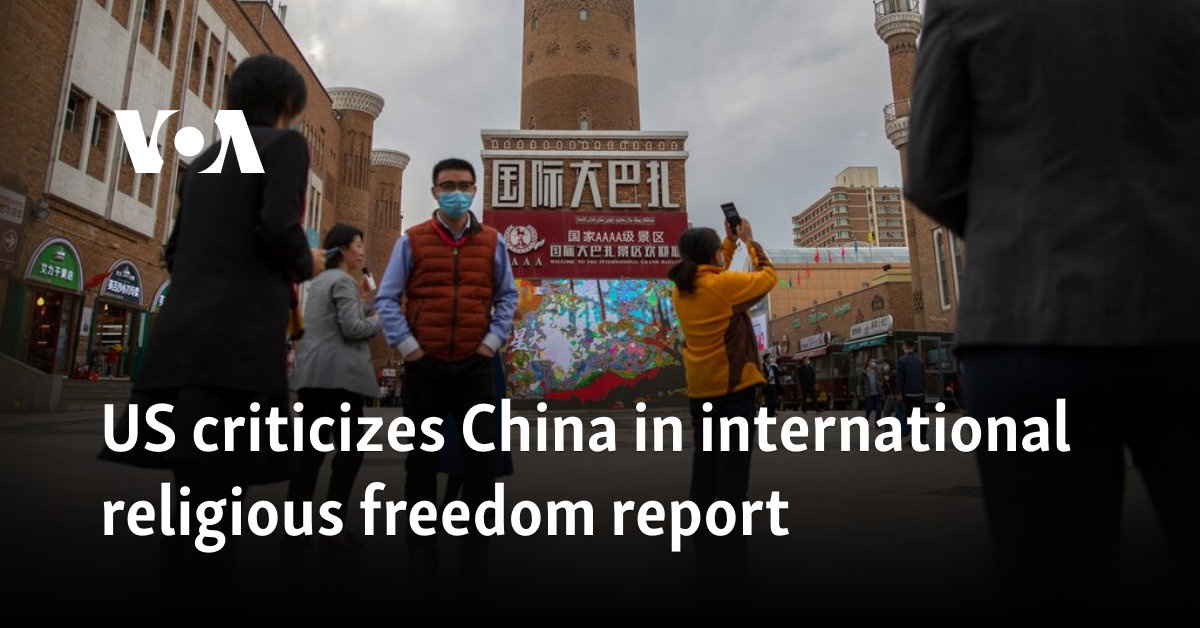 US criticizes China in international religious freedom report
