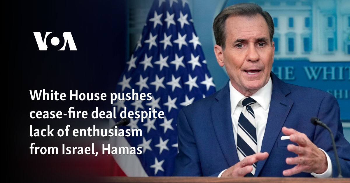 White House pushes cease-fire deal despite lack of enthusiasm from Israel, Hamas - Vimarsana News