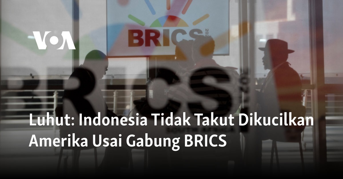 Indonesia Tidak Takut Dikucilkan Amerika Usai Gabung BRICS