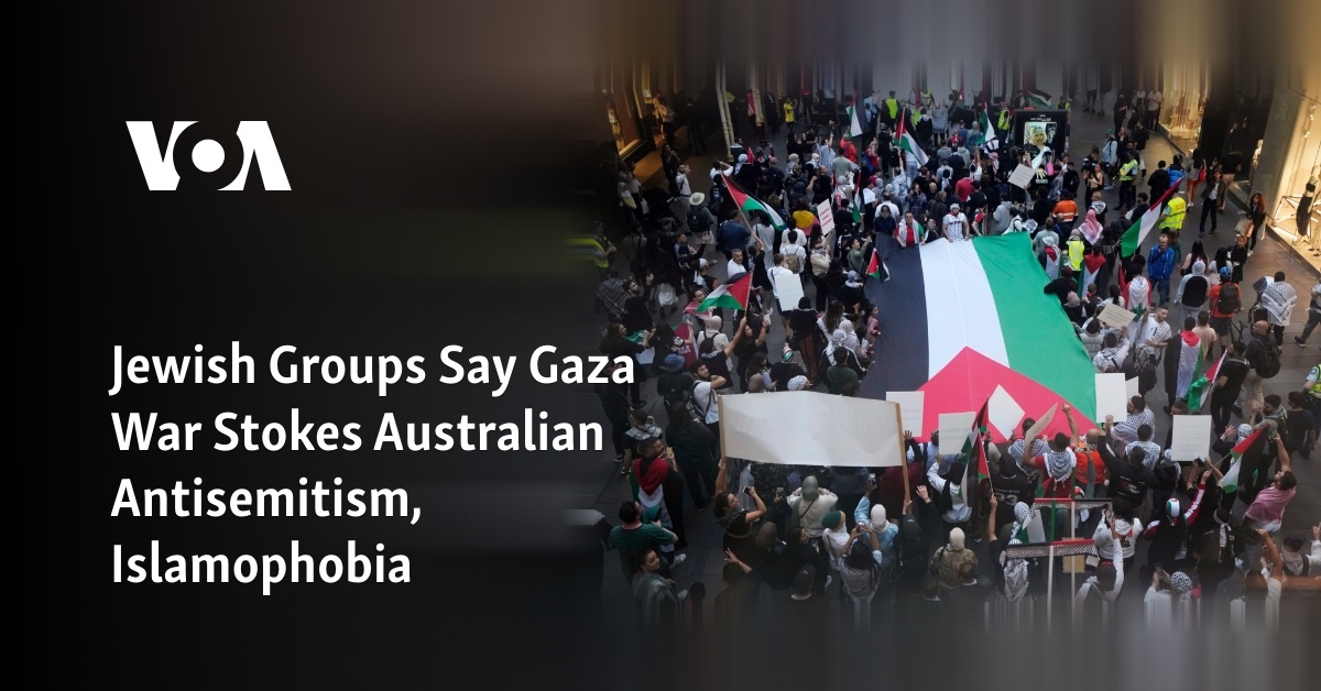 Jewish Groups Say Gaza War Stokes Australian Antisemitism, Islamophobia
