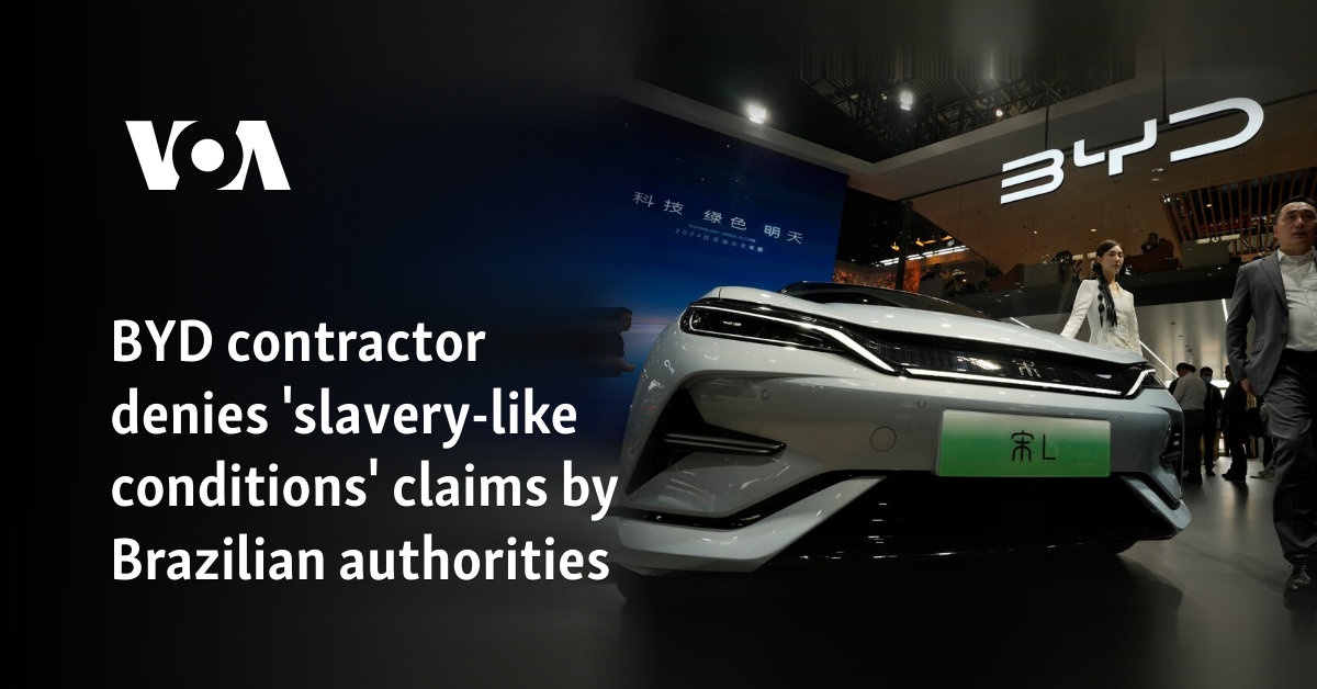 BYD contractor denies 'slavery-like conditions' claims by Brazilian authorities