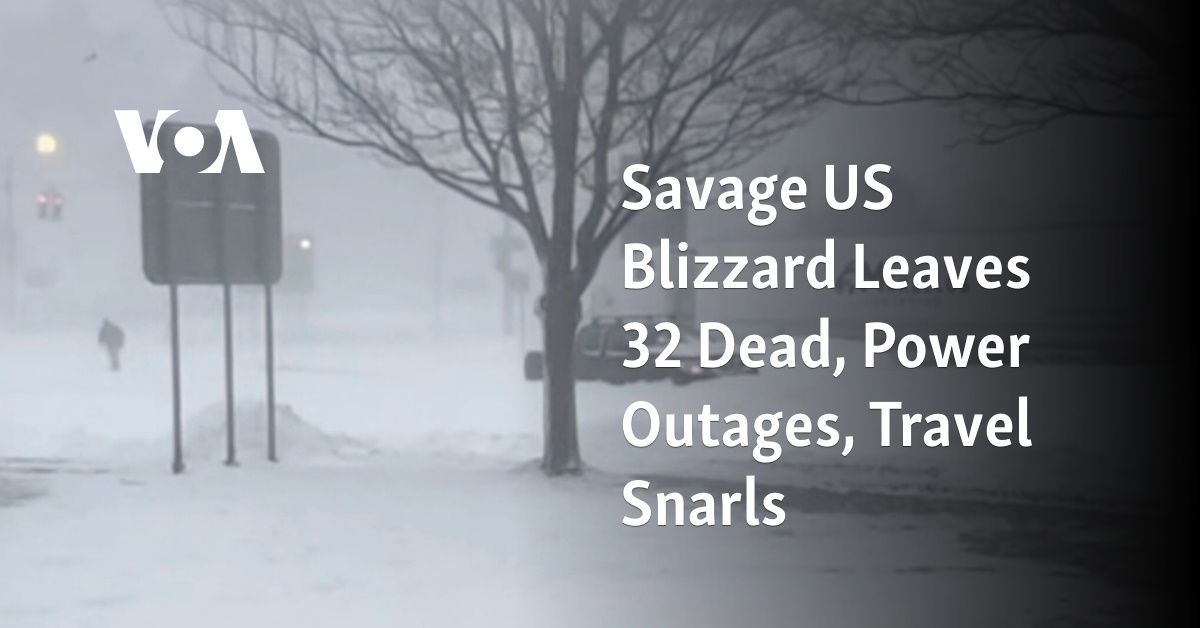 Savage US Blizzard Leaves 32 Dead, Power Outages, Travel Snarls