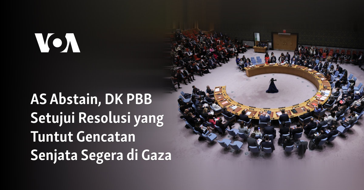 AS Abstain, DK PBB Setujui Resolusi Yang Tuntut Gencatan Senjata Segera ...