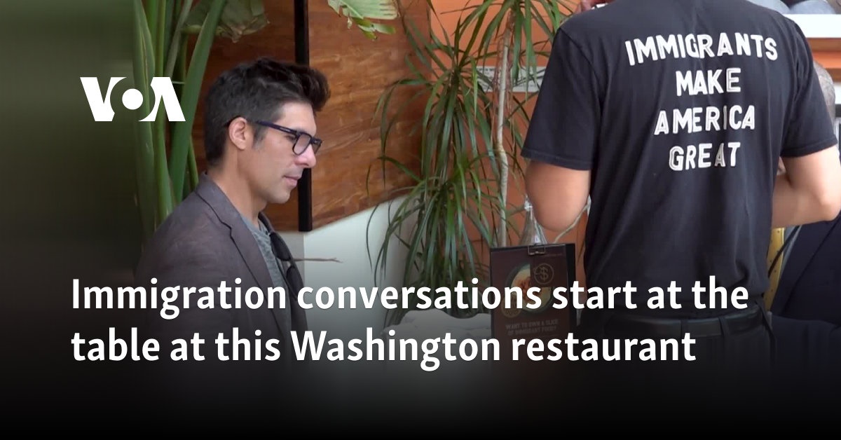 Immigration conversations start at the table at this Washington restaurant