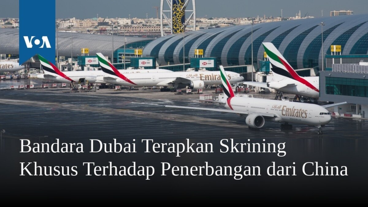 Bandara Dubai Terapkan Pemeriksaan Khusus Terhadap Penerbangan dari China