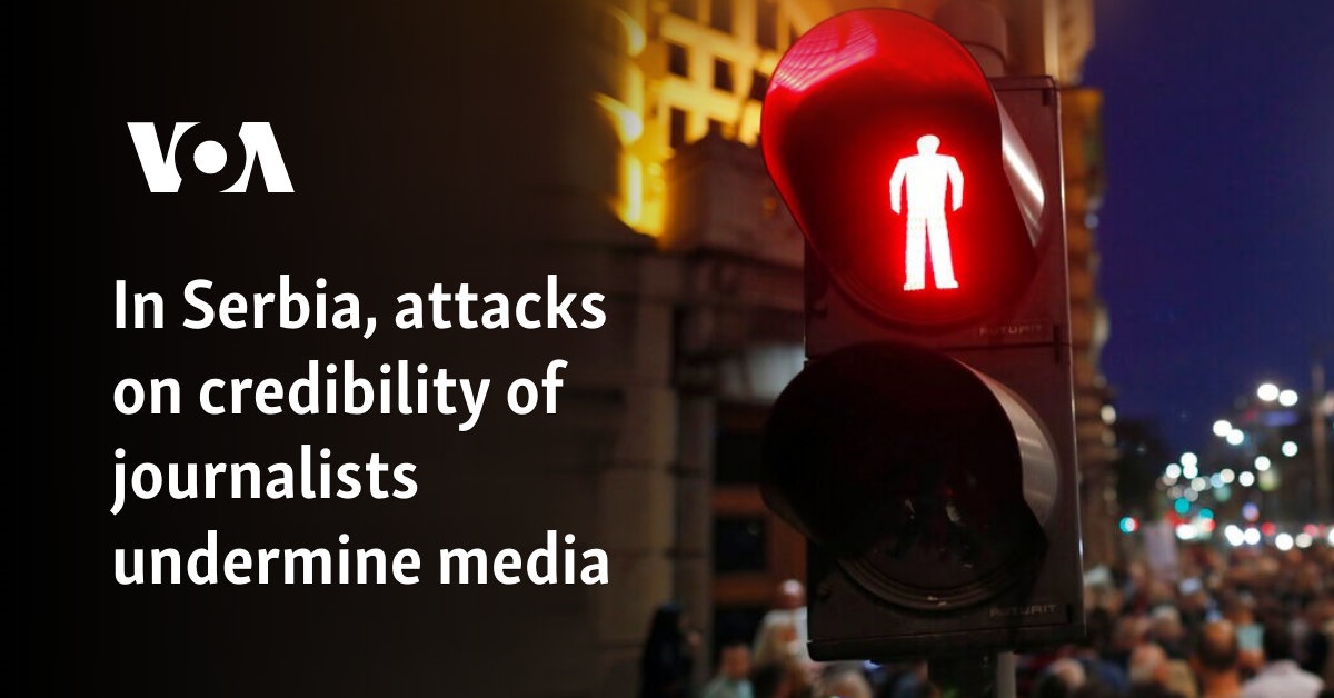 In Serbia, attacks on credibility of journalists undermine media