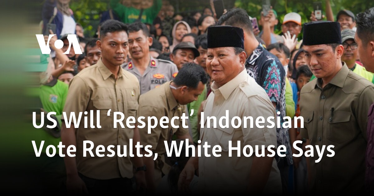 US Will ‘Respect’ Indonesian Vote Results, White House Says