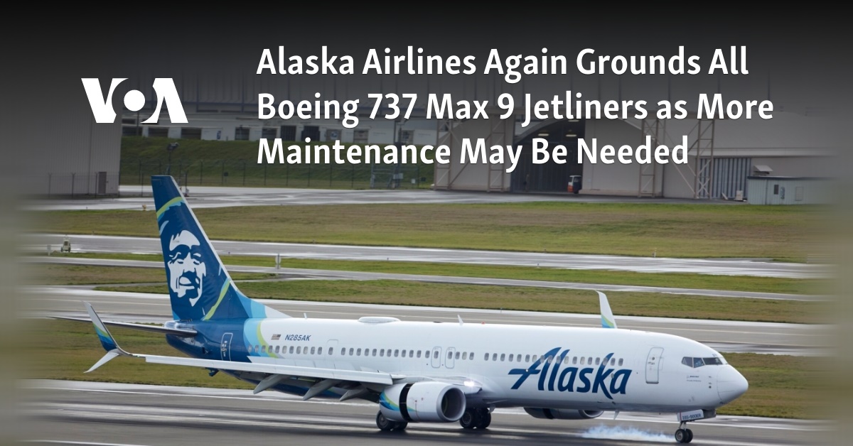 Alaska Airlines Again Grounds All Boeing 737 Max 9 Jetliners As More ...