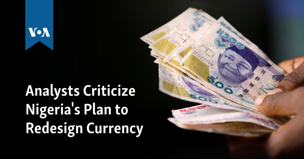 Analysts Criticize Nigeria's Plan To Redesign Currency