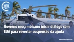 Washington Fora d’Horas: Governo moçambicano inicia diálogo com EUA para reverter suspensão da ajuda