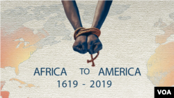 Africa to America 1619 - 2019
