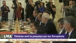 Téhéran met la pression sur les Européens