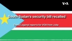 South Sudan’s security bill recalled