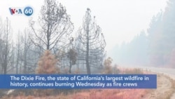VOA60 Ameerikaa - Dixie Fire, the state of California’s largest wildfire in history, continues to burn