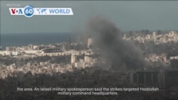 VOA60 World- Israeli forces conduct airstrikes on Beirut’s southern suburbs following Israeli warnings for people to leave the area