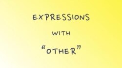 Грамматика на каждый день - Expressions with Other – выражения с "other"