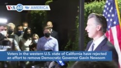 VOA60 America- Voters in the western U.S. state of California have rejected an effort to remove Democratic Governor Gavin Newsom