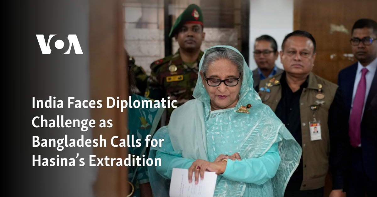 India Faces Diplomatic Challenge as Bangladesh Calls for Hasina’s Extradition