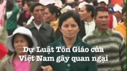 Dự Luật Tín Ngưỡng Tôn Giáo của Việt Nam gây quan ngại