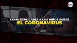 ¿Cómo explicarles a los niños sobre el coronavirus?